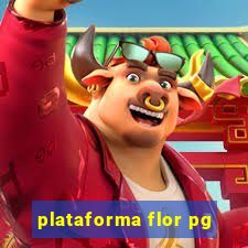 plataforma flor pg